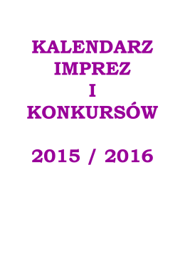 KALENDARZ IMPREZ I KONKURSÓW 2015 / 2016