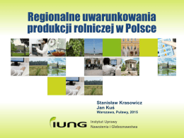 Regionalne uwarunkowania produkcji rolniczej w Polsce
