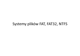 Systemy plików FAT, FAT32, NTFS