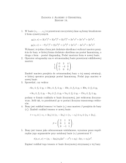Zadania z Algebry z Geometrią Zestaw 14. 1. W bazie (e1,...,en) w