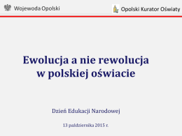 Ewolucja a nie rewolucja w polskiej oświacie