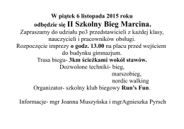 W piątek 6 listopada 2015 roku odbędzie się II Szkolny Bieg Marcina.