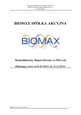 Raport roczny skonsolidowany Grupy Kapitałowej BIOMAX S A. za