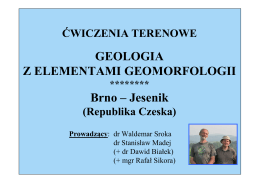 GEOLOGIA Z ELEMENTAMI GEOMORFOLOGII Brno – Jesenik