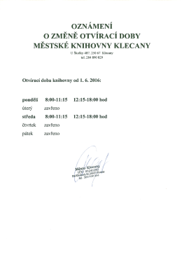 Page 1 OZNÁMENÍ O ZMĚNĚ OTVÍRACÍ DOBY MĚSTSKÉ