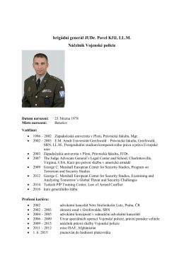 brigádní generál JUDr. Pavel Kříž, LL.M. Náčelník Vojenské policie