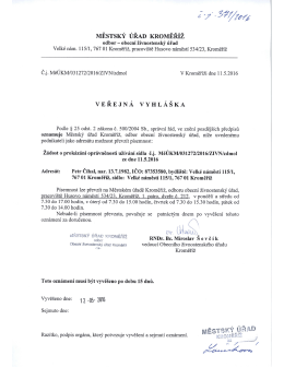 veřejn&aacute; vyhl&aacute;&scaron;ka, Petr Č&iacute;hal, Velk&eacute; n&aacute;měst&iacute; 115/1, Kroměř&iacute;ž