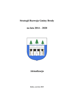 Strategii Rozwoju Gminy Brody na lata 2014 – 2020 Aktualizacja