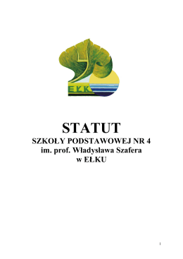 statut - Szkoła Podstawowa nr 4 im. im. prof. Władysława Szafera w