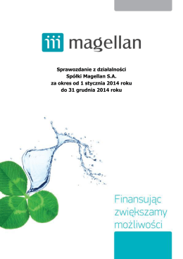 Sprawozdanie z działalności Spółki Magellan S.A. za rok 2014