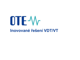 Inovované řešení VDT a VT OTE