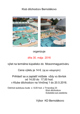 Klub dôchodcov Bernolákovo organizuje dňa 30. mája 2016 výlet na