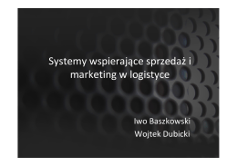 Systemy wspierające sprzedaż i marketing w logistyce - WSL