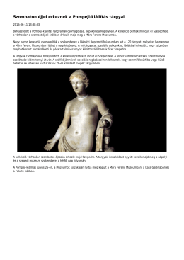 Szombaton éjjel érkeznek a Pompeji-kiállítás tárgyai