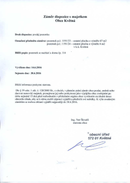 Page 1 Záměr dispozice s majetkem Obce Květná Druh dispozice