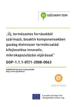 Új, természetes forrásokból származó, bioaktív komponensekben