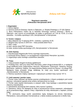 Regulamin zawodów „Półmaraton Henrykowski 2016” I. Organizator