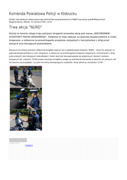Komenda Powiatowa Policji w Kłobucku Trwa akcja "NURD"