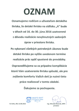 16.6.-30.6.2016 bude uzatvoren&eacute; ihrisko na s&iacute;dlisku A
