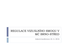 Prezentace - Regulace vizuálního smogu v MČ Brno