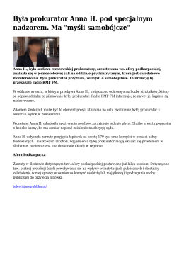 Była prokurator Anna H. pod specjalnym nadzorem. Ma "myśli
