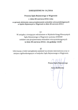 Page 1 ZARZĄDZENIE Nr 14/2016 Prezesa Sądu Rejonowego w