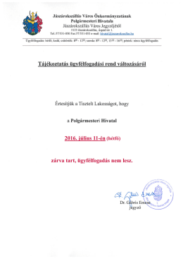 Tájékoztatás ügyfélfogadási rend változásról