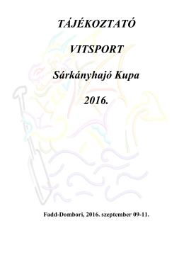 TÁJÉKOZTATÓ VITSPORT Sárkányhajó Kupa 2016.