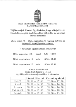 a Bajai J&aacute;r&aacute;si Hivatal &uuml;gyseg&eacute;di &uuml;gyf&eacute;lfogad&aacute;sa