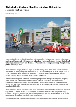 Białostockie Centrum Handlowe Auchan Hetmańska zostanie