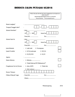 Page 1 BIODATA CALON PETUGAS SE2016 Mohon diisi pada titik