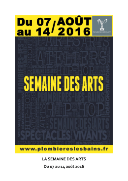 LA SEMAINE DES ARTS Du 07 au 14 août 2016