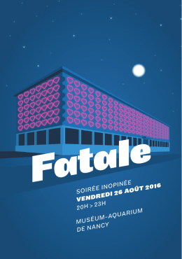 Fatale - Museum Aquarium de Nancy