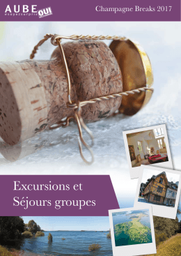 Télécharger la brochure Séjours et Excursions en Champagne