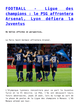 Ligue des champions : le PSG affrontera Arsenal, Lyon défiera la