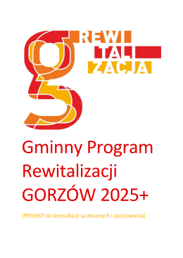 Gminny Program Rewitalizacji GORZÓW 2025+