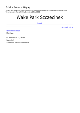 Wake Park Szczecinek - Polska Zobacz Więcej