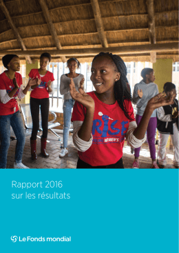 Rapport 2016 sur les résultats - The Global Fund to Fight AIDS