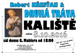 (18:00) &ndash; XVII. Ozvěny FolKali&scaron;tě &ndash; koncert Robert