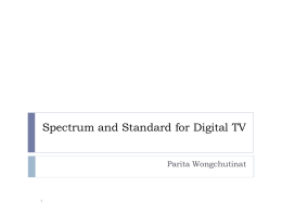 Spectrum and Standard for Digital TV