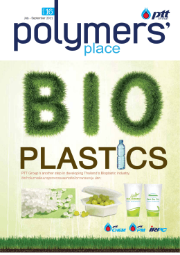 PTT Group`s another step in developing Thailand`s Bioplastic industry.