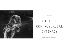 CAPTURE CONTROVERSIAL INTIMACY