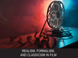 realism, formalism, and classicism in film