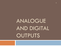Analogue and Digital Outputs