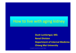 H t li ith i kid How to live with aging kidney