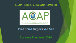 ACAP PUBLIC COMPANY LIMITED Business Plan Year 2016