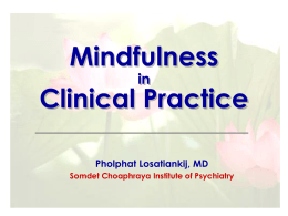 Mindfulness in clinical practice (นพ.พลภัทร์ โล่เสถียรกิจ)