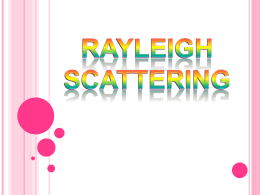 “การกระเจิงแสงแบบเรย์เล” (Rayleigh Scattering)