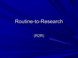 Routine-to-Research (R-2-R)