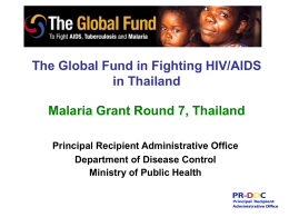 Malaria R 7 -4 March 08 - สำนักงานบริหารโครงการกองทุนโลก